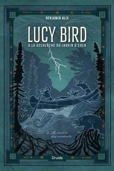 Lucy Bird à la recherche du jardin d'Éden T02 - Le destin des ardents