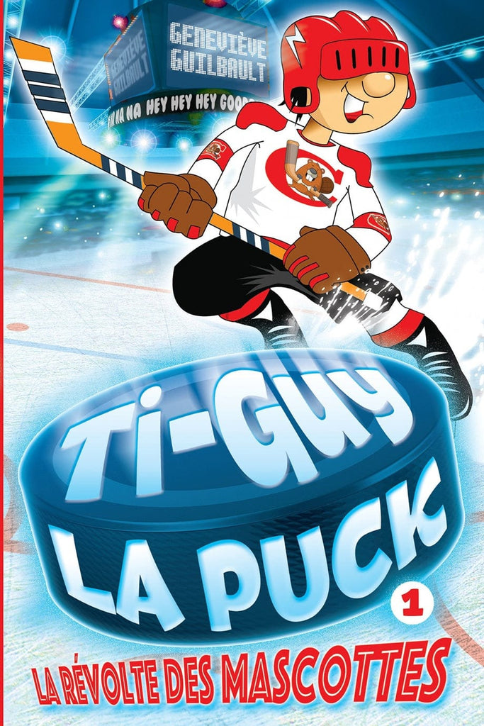 Ti-Guy La Puck T01 - La révolte des mascottes