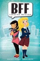 BFF T01 - Loin des yeux... près du cœur