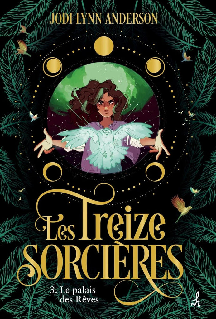 Les treize sorcières T03 - Le palais des rêves
