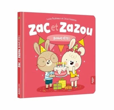 Zac et Zazou - Bonne fête !