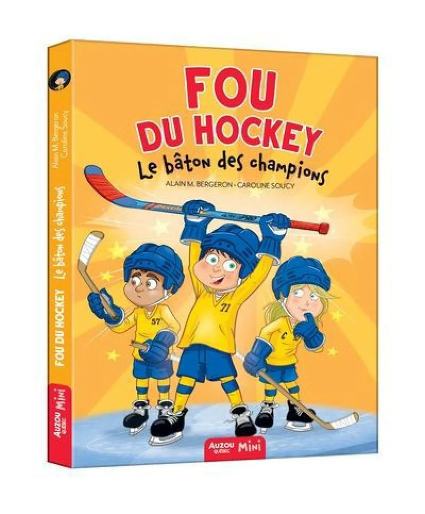 Fou du hockey T09 - Le bâton des champions