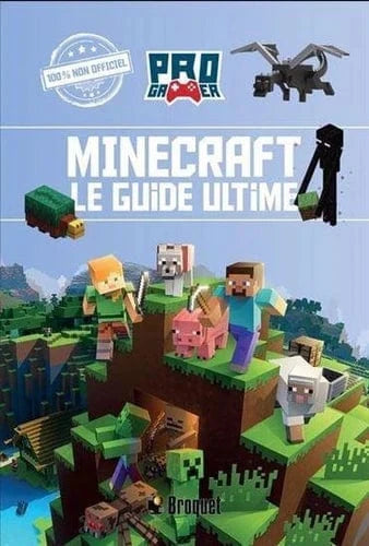 Minecraft - le guide ultime