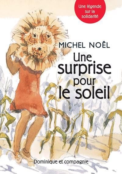 Michel Noël raconte - Une surprise pour le Soleil