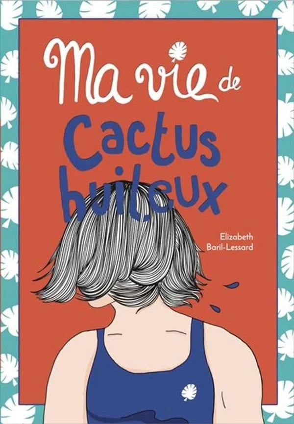Ma vie de cactus huileux