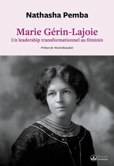 Marie Gérin-Lajoie : Un leadership transformationnel au féminin