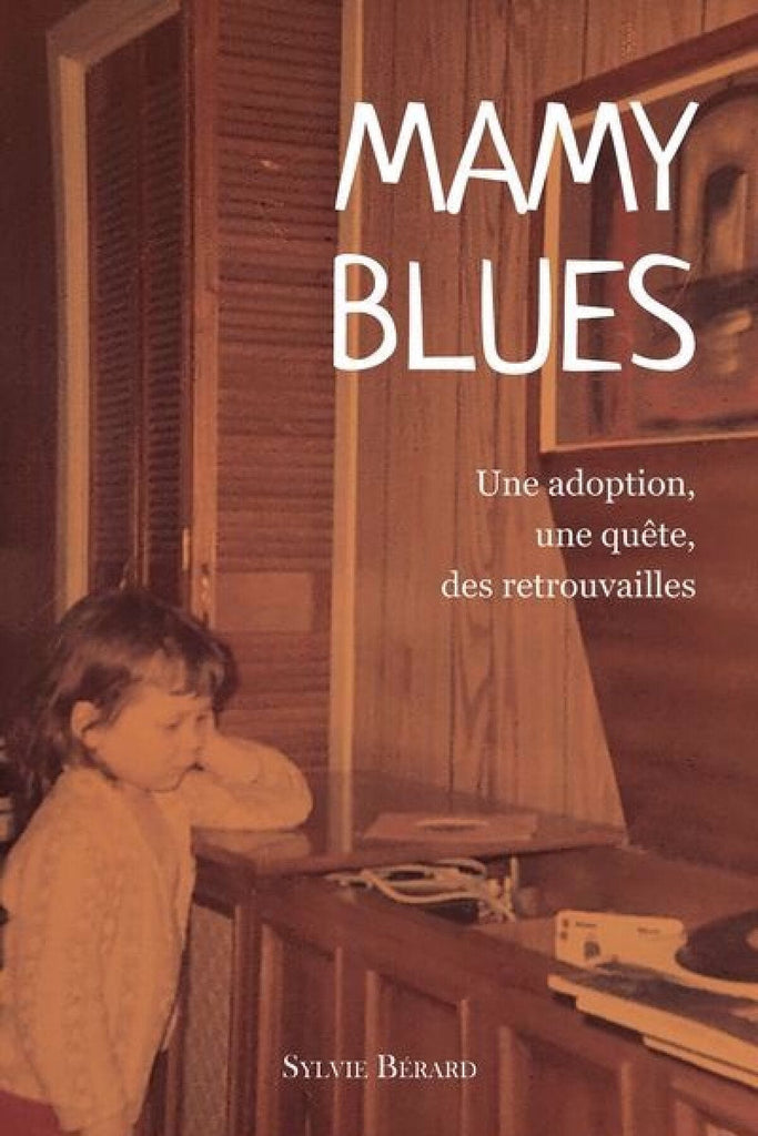 Mamy Blues - Une adoption, une quête, des retrouvailles