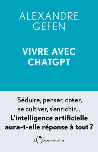 Vivre avec ChatGPT - L'intelligence artificielle aura-t-elle réponse à tout ?