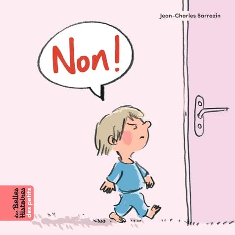 Les Belles Histoires des petits - Non !