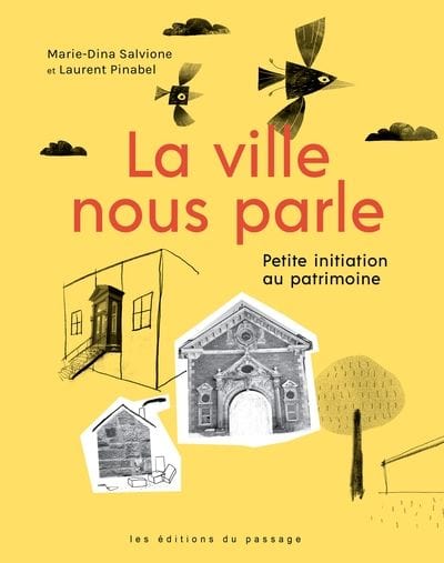 La ville nous parle - Petite initiation au patrimoine