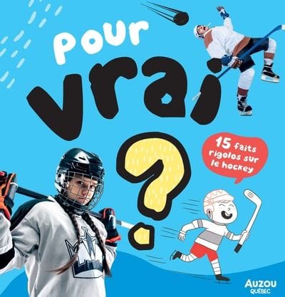 Pour vrai ? - 15 faits rigolos sur le hockey