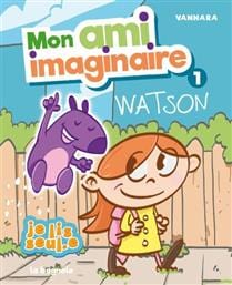 Mon ami imaginaire T01 - Watson