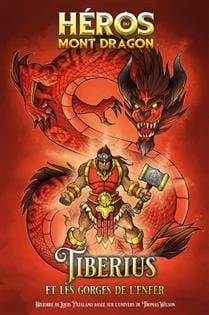 Héros du Mont Dragon T05 - Tiberius et les Gorges de l'Enfer