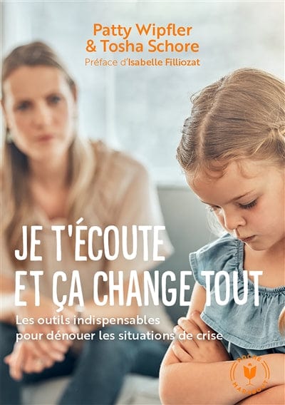 Je t'écoute et ça change tout : les outils indispensables pour dénouer les situations de crise