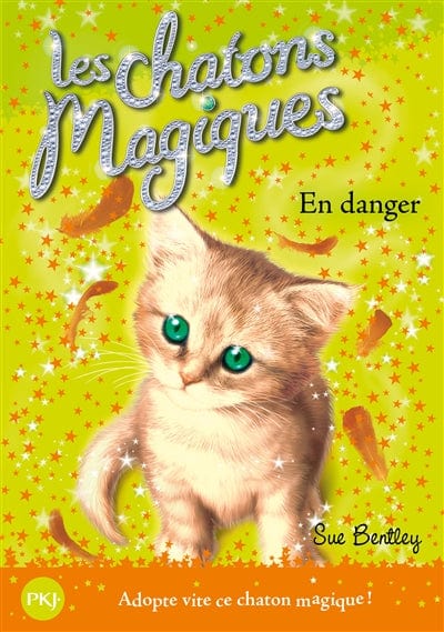 Les chatons magiques T05 - En danger