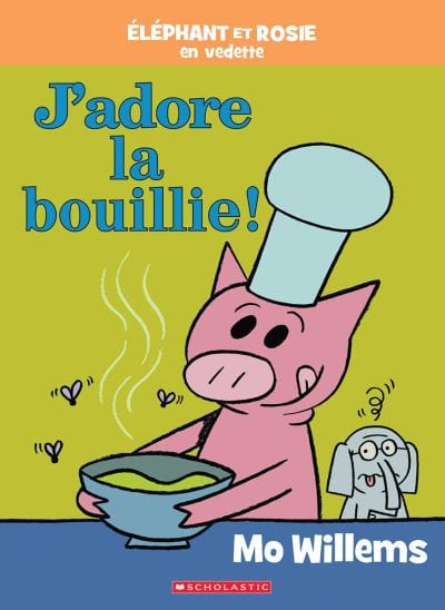 Éléphant et Rosie : J'adore la bouillie