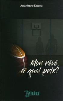 Mon rêve, à quel prix ?