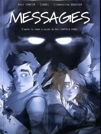 Je suis ton secret : messages - intégrale