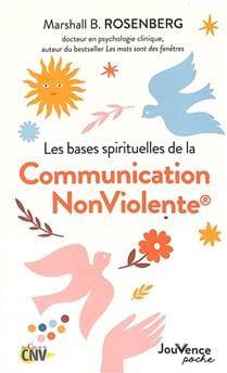 Les bases spirituelles de la communication non violente
