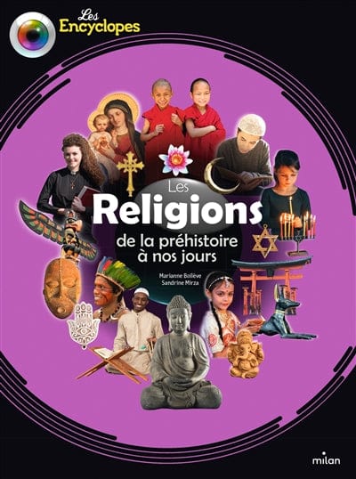Les encyclopes - Les religions de la préhistoire à nos jours