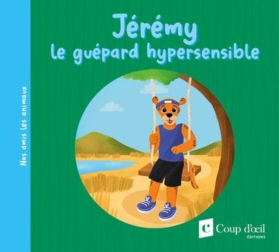 Jérémy le guépard hypersensible