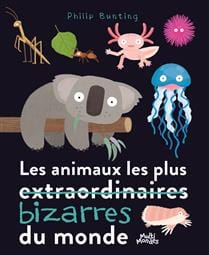 Les animaux les plus bizarres du monde