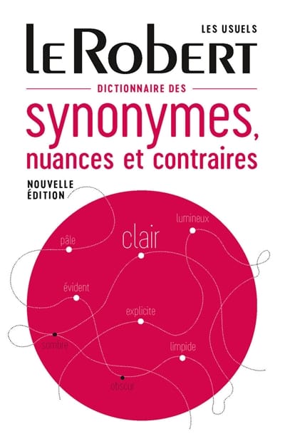 Le Robert dictionnaires des synonymes, nuances et contraires
