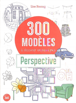 300 dessins en pas à pas : perspective