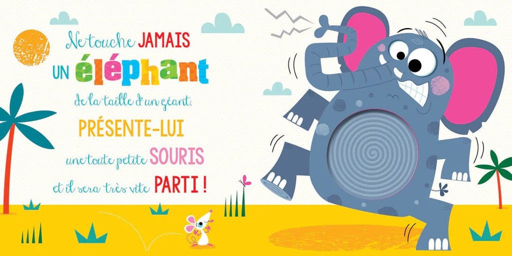 Ne touche jamais un éléphant !