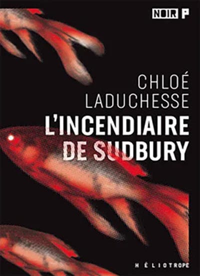 L’incendiaire de Sudbury