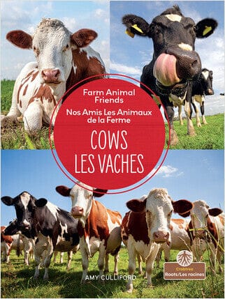 Nos amis les animaux de la ferme - Les vaches - Bilingue