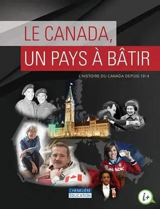 Le Canada, un pays à bâtir – L’histoire du Canada depuis 1914