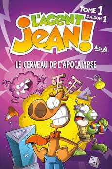 L'Agent Jean! - Saison 1 - T01 - Le cerveau de l'apocalypse