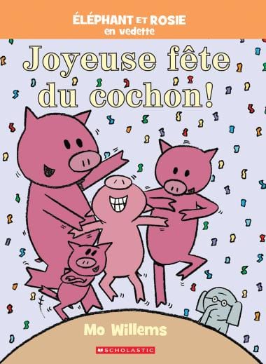 Éléphant et Rosie : Joyeuse fête du cochon !