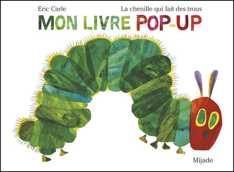 La chenille qui fait des trous - Livre pop-up