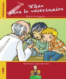Mille et un métiers T09 - Théo chez le vétérinaire