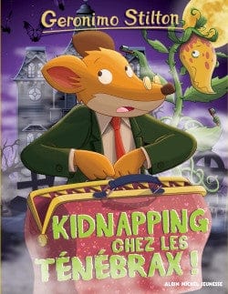 Geronimo Stilton T55 - Kidnapping chez les Ténébrax!