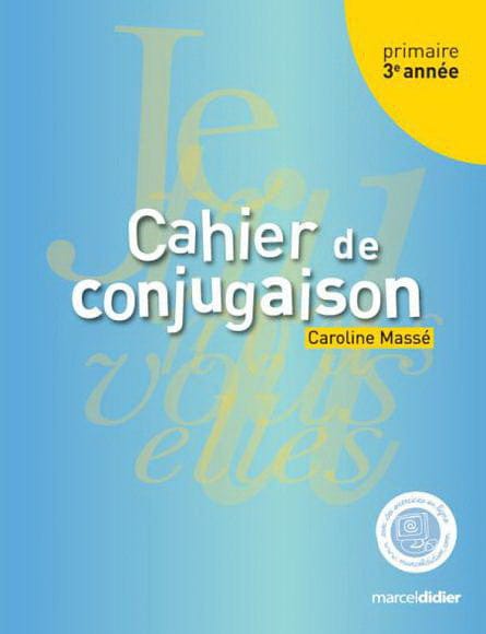 Cahier de conjugaison 3e année