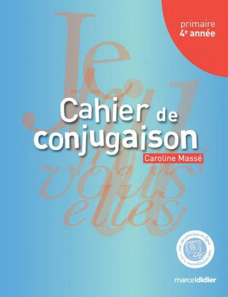 Cahier de conjugaison 4e année
