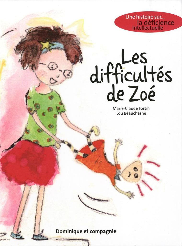 Une histoire sur... la déficience intellectuelle: Les difficultés de Zoé
