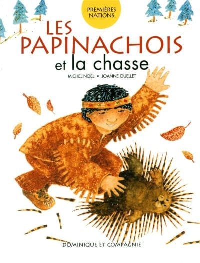 Premières Nations: Les Papinachois et la chasse