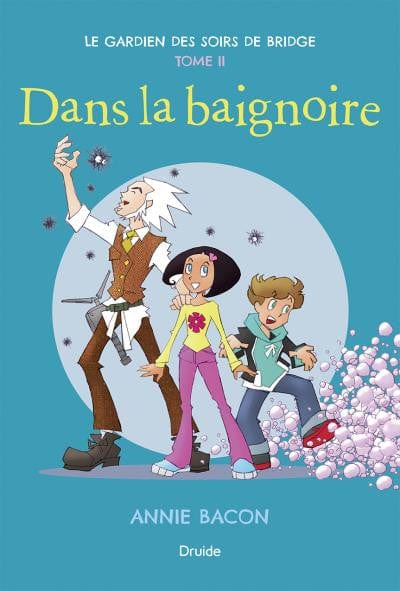 Le gardien des soirs de bridge T02 - Dans la baignoire