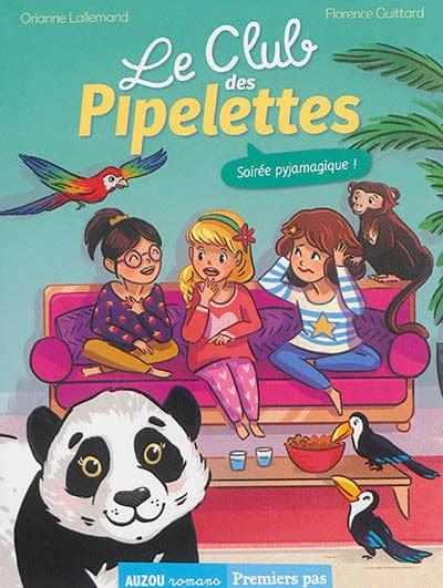 Premiers pas - Le club des Pipelettes - Soirée pyjamagique !