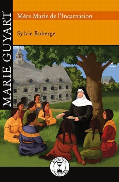 Bonjour l'histoire - Marie Guyart