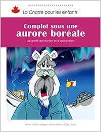 La charte pour les enfants - Complot sous une aurore boréale - La liberté de réunion et d'association