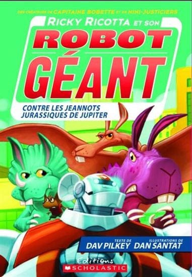 Ricky Ricotta et son robot géant T05 - contre les jeannots jurassiques de Jupiter