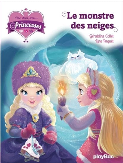 Une, deux, trois... Princesses T04 - Le monstre des neiges
