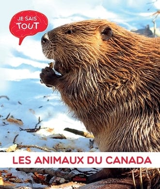 Je sais tout - Les animaux du Canada