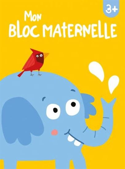 Mon bloc maternelle: éléphant 3ans+