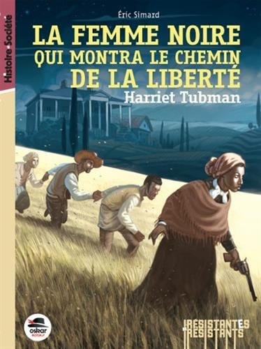 La femme noire qui montra le chemin de la liberté